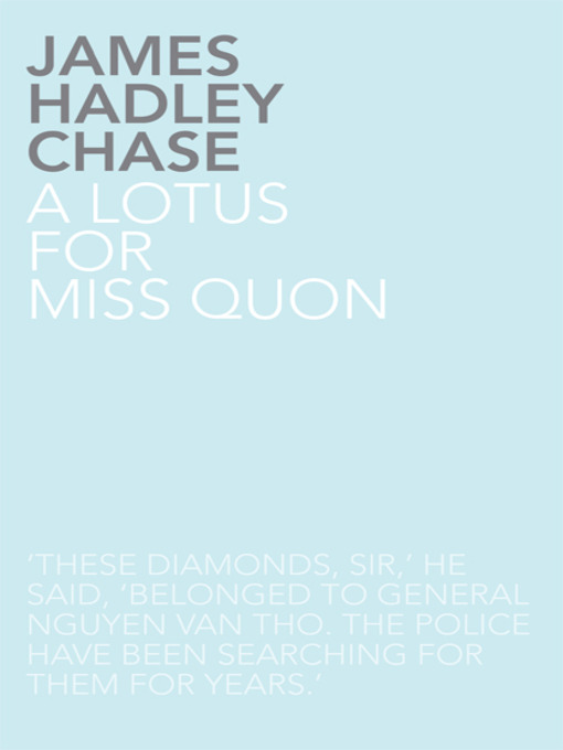 Title details for A Lotus for Miss Quon by James Hadley Chase - Available
